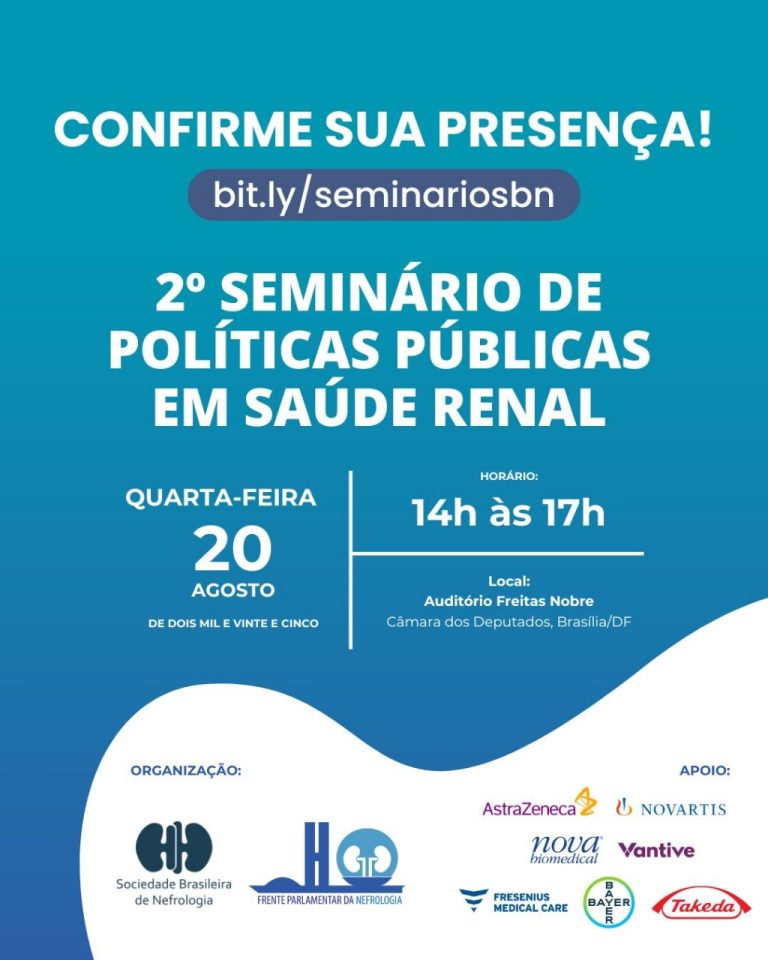 2º Seminário de Políticas Públicas em Saúde Renal da SBN: Especialistas e parlamentares se reunirão no Congresso Nacional, em Brasília, no dia 20 de agosto