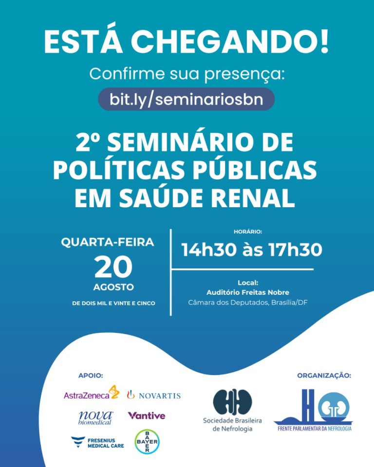 SBN promove 2º Seminário de Políticas Públicas em Saúde Renal na Câmara dos Deputados, em parceria com a Frente Parlamentar da Nefrologia