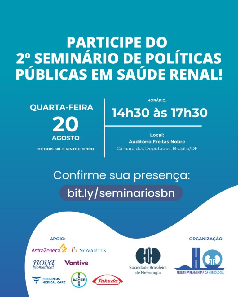 Vem aí o 2º Seminário de Políticas Públicas em Saúde Renal, promovido pela SBN em parceria com a Frente Parlamentar da Nefrologia!