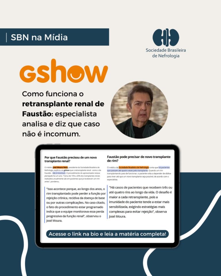 Presidente da SBN, José Moura Neto, explica ao Gshow os desafios e a importância do retransplante renal