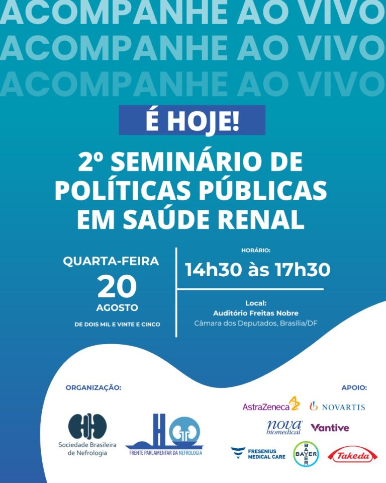 Acompanhe ao vivo o 2º Seminário de Políticas Públicas em Saúde Renal na Câmara dos Deputados em Brasília