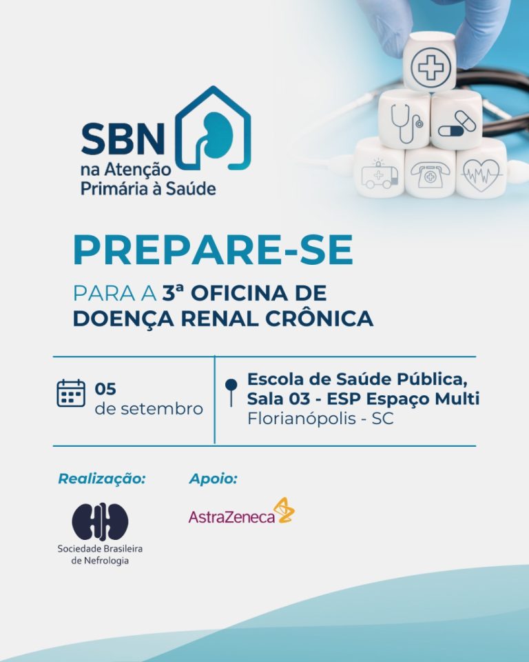 3ª edição da Oficina de Doença Renal Crônica do projeto SBN na Atenção Primária à Saúde ocorrerá na sexta, em Florianópolis!