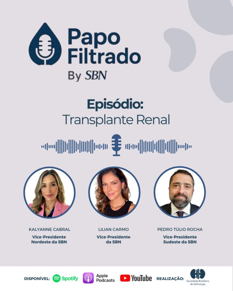 Novo episódio do Videocast SBN – Papo Filtrado traz debate sobre Transplante Renal com vice-presidentes da SBN compartilhando experiências e saberes
