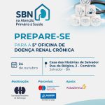 A 5ª edição da Oficina sobre Doença Renal Crônica do projeto SBN na Atenção Primária à Saúde será realizada amanhã, em Salvador (BA)