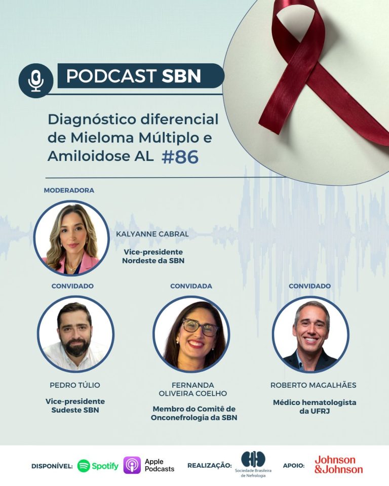 Podcast SBN # 86 no ar sobre “Diagnóstico diferencial de Mieloma Múltiplo e Amiloidose AL”