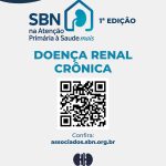 SBN na APS Mais – Doença Renal Crônica SBN na APS Mais - Doença Renal Crônica