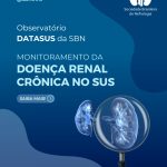 SBN divulga nova atualização do Observatório DATASUS com panorama nacional da doença renal no SUS