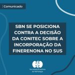 SBN se posiciona contra a decisão da Conitec sobre a incorporação da Finerenona no SUS