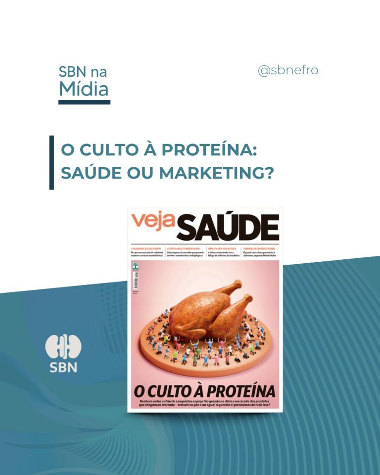 SBN alerta na Veja Saúde sobre riscos do excesso de proteína e importância de avaliar a função renal