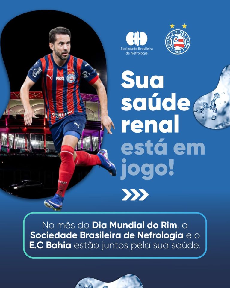 Esporte Clube Bahia e Sociedade Brasileira de Nefrologia reforçam campanha pela saúde renal no mês do Dia Mundial do Rim