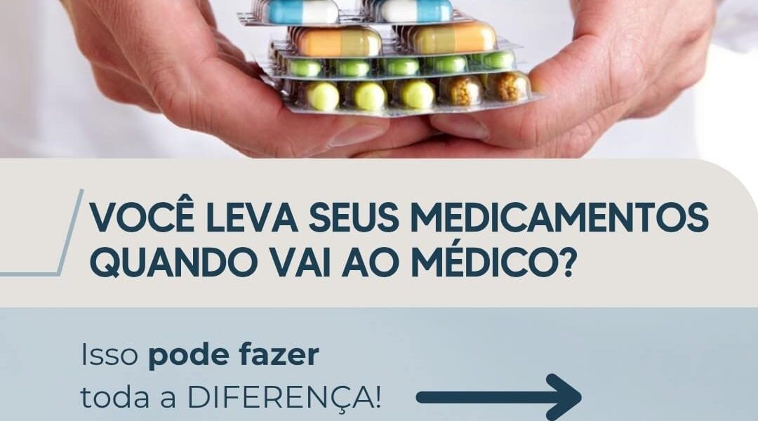 Você leva seus medicamentos quando vai ao médico A