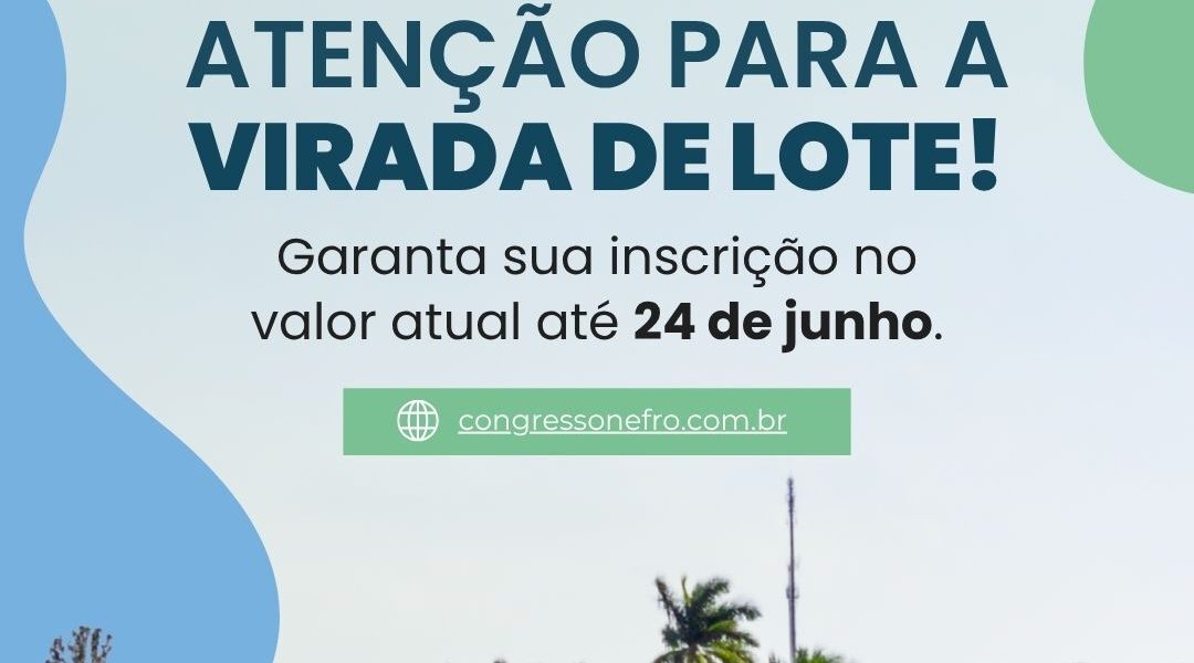 Atenção para a próxima virada de lote!