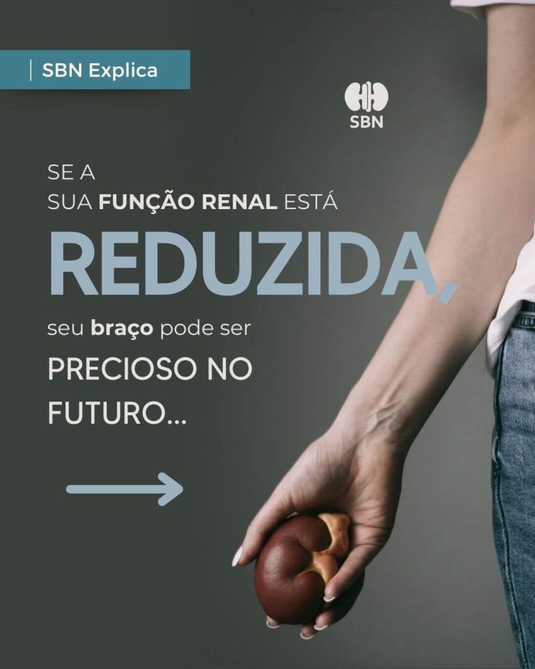 SBN Explica – Se sua função renal está reduzida seu braço pode ser precioso no futuro…