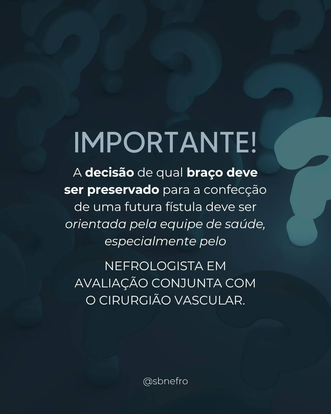 SBN Explica - Se sua função renal está reduzida seu braço pode ser precioso no futuro