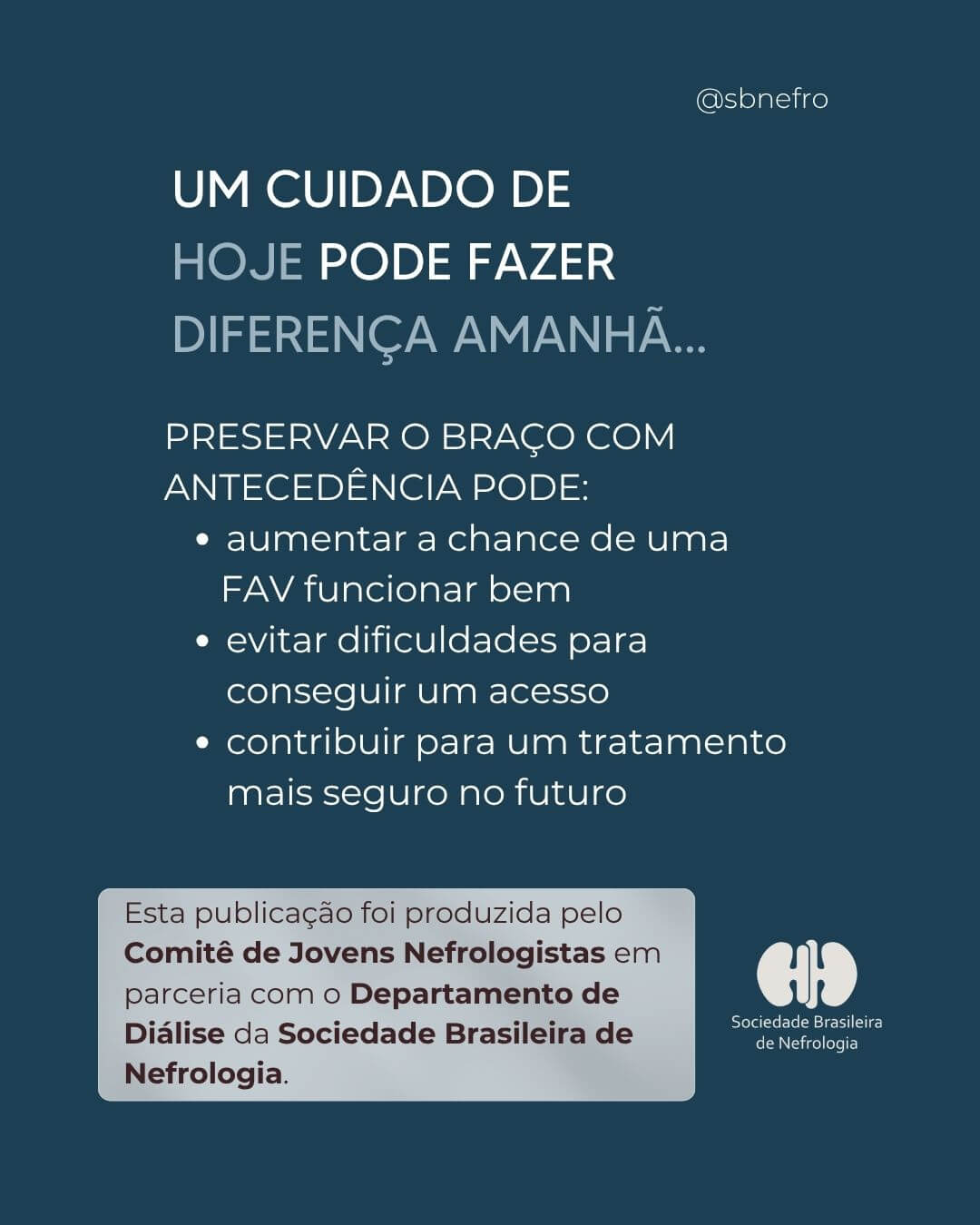 SBN Explica - Se sua função renal está reduzida seu braço pode ser precioso no futuro
