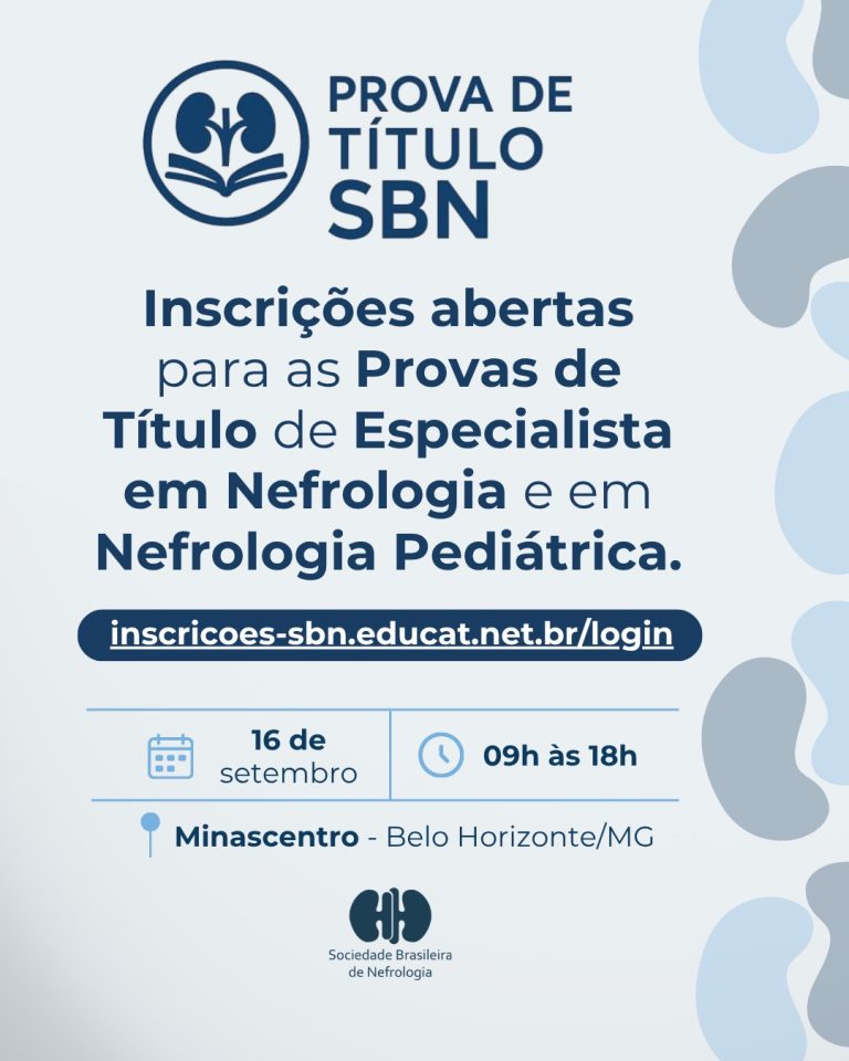 Inscreva-se para as Provas de Título de Especialista em Nefrologia e Certificação em Nefrologia Pediátrica da SBN
