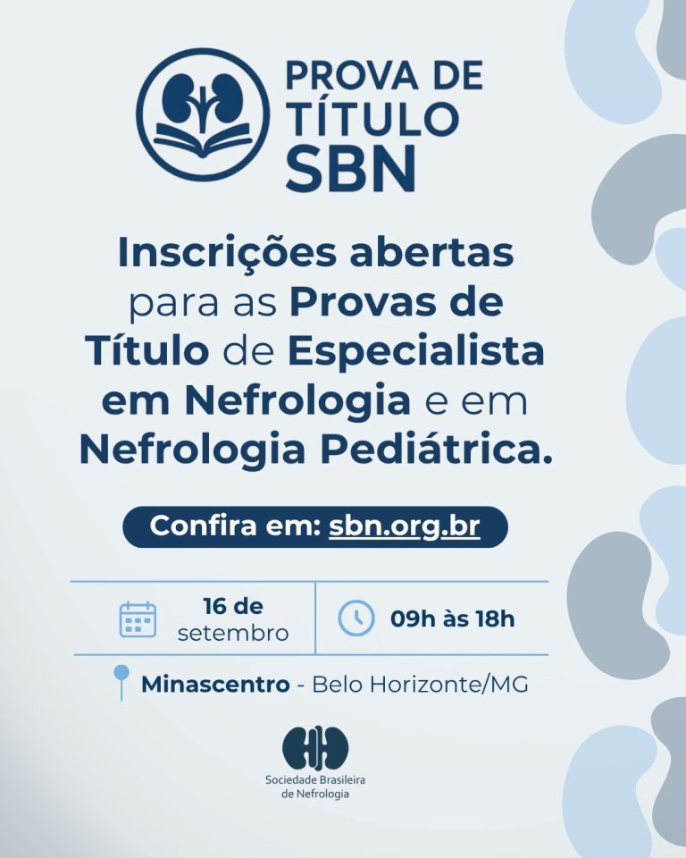 Inscrições abertas para as provas de Título de Especialista em Nefrologia e Nefrologia Pediátrica da SBN