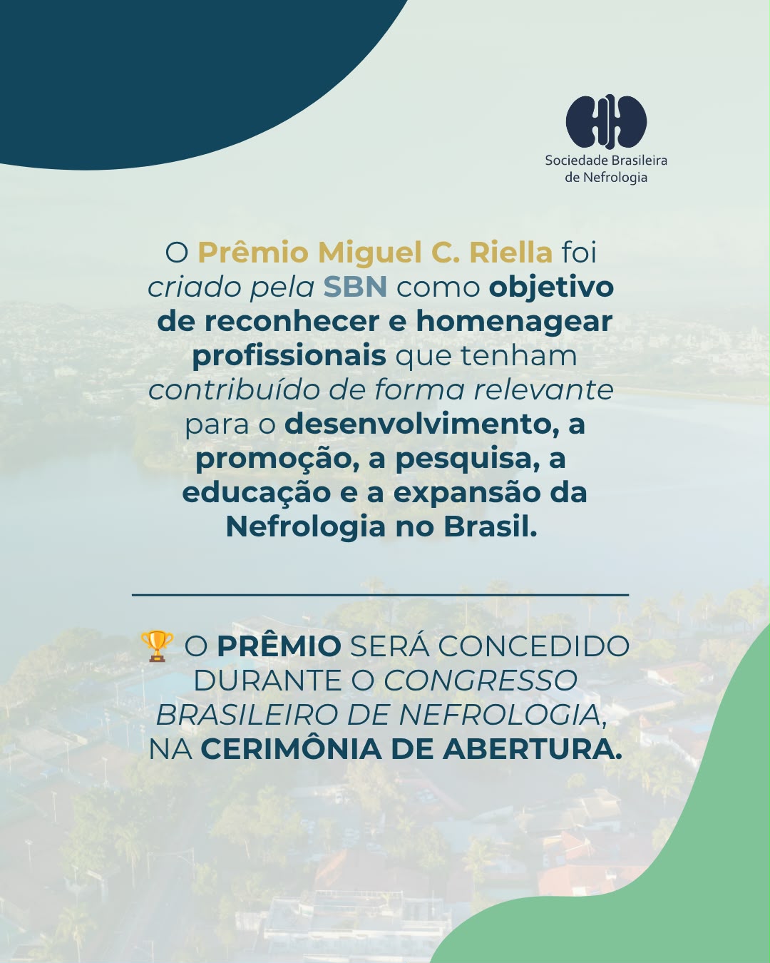 A Sociedade Brasileira de Nefrologia apresenta o Prêmio Miguel Carlos Riella