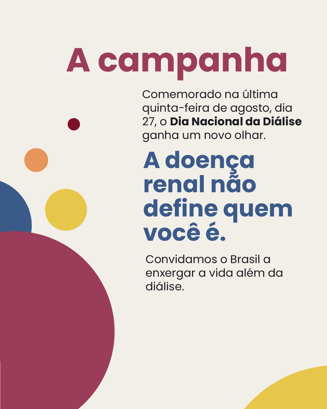 A vida não para no diagnóstico. E a diálise não pode parar