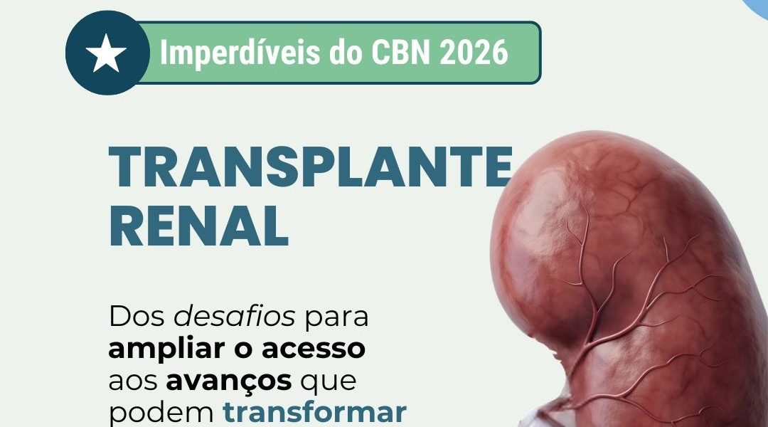 Imperdíveis do CBN 2026 Transplante Renal