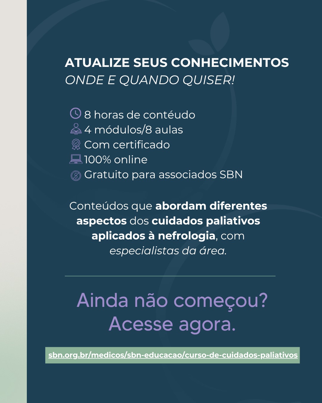 Já está acompanhando o Curso de Cuidados Paliativos em Nefrologia da SBN