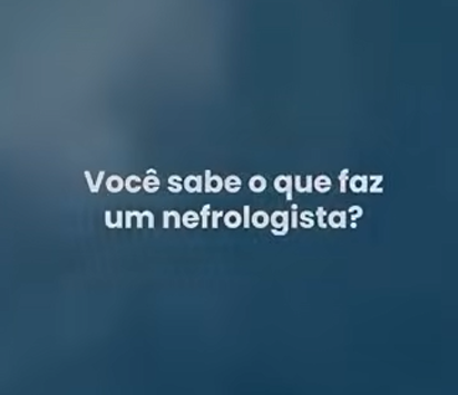 Você sabe o que faz um nefrologista?