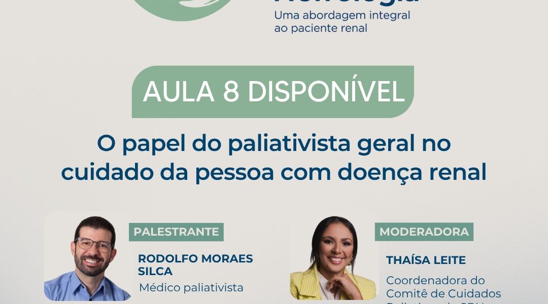 Aula 8 do Curso de Cuidados Paliativos da SBN aborda papel do paliativista geral no cuidado renal