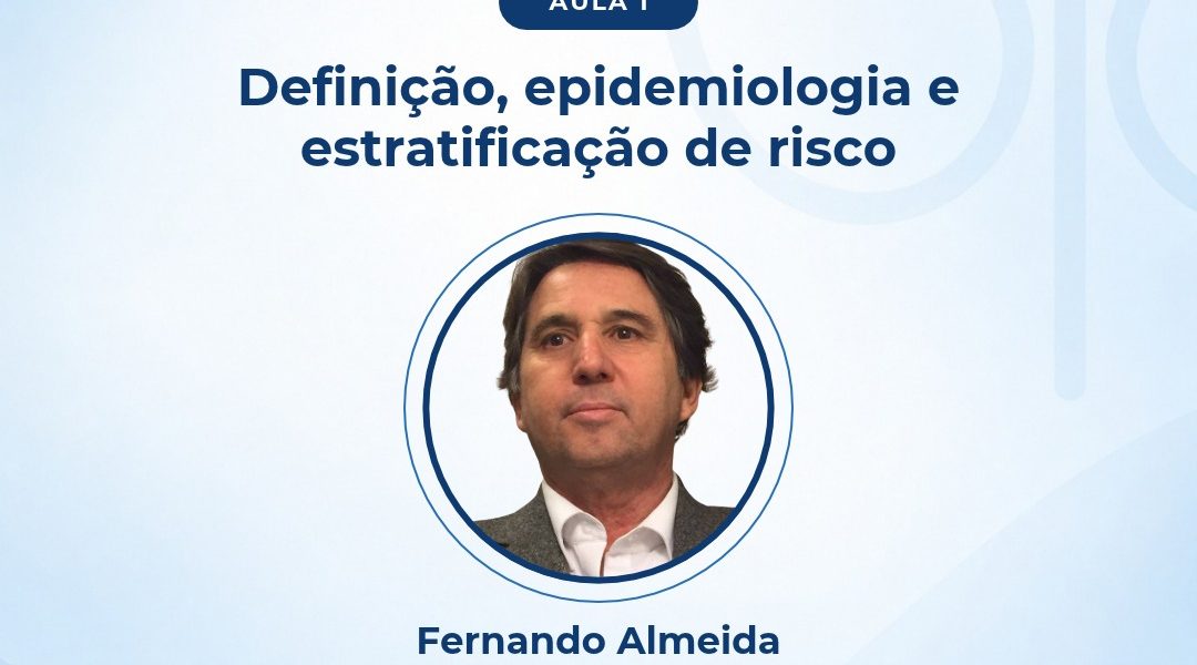 Fernando Almeida aborda definição, epidemiologia e estratificação de risco na primeira aula do Curso de Hipertensão da SBN