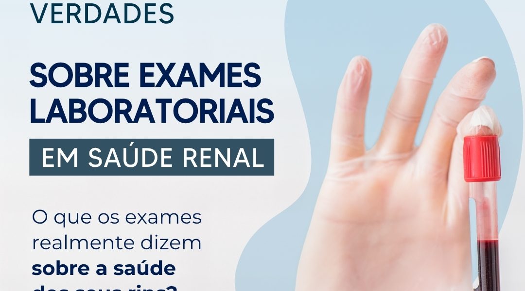 SBN e SBPC-ML esclarecem mitos e verdades sobre creatinina e avaliação da função renal